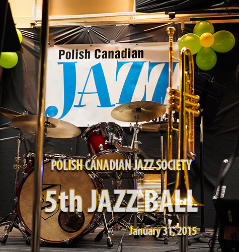 Polish Canadian Jazz Society, 5th Jazz Ball January 31, 2015