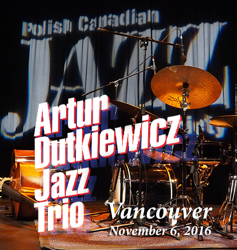 Polish Canadian Jazz Society, Jazz Concert, November 6, 2016